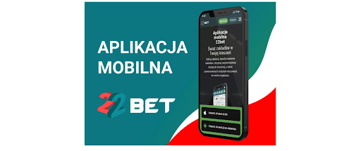  Aplikacja mobilna 22Bet Polska